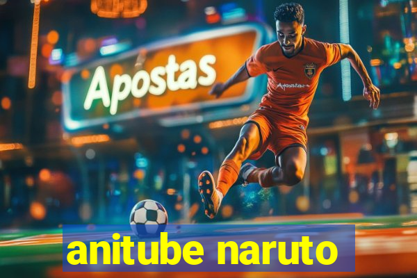 anitube naruto